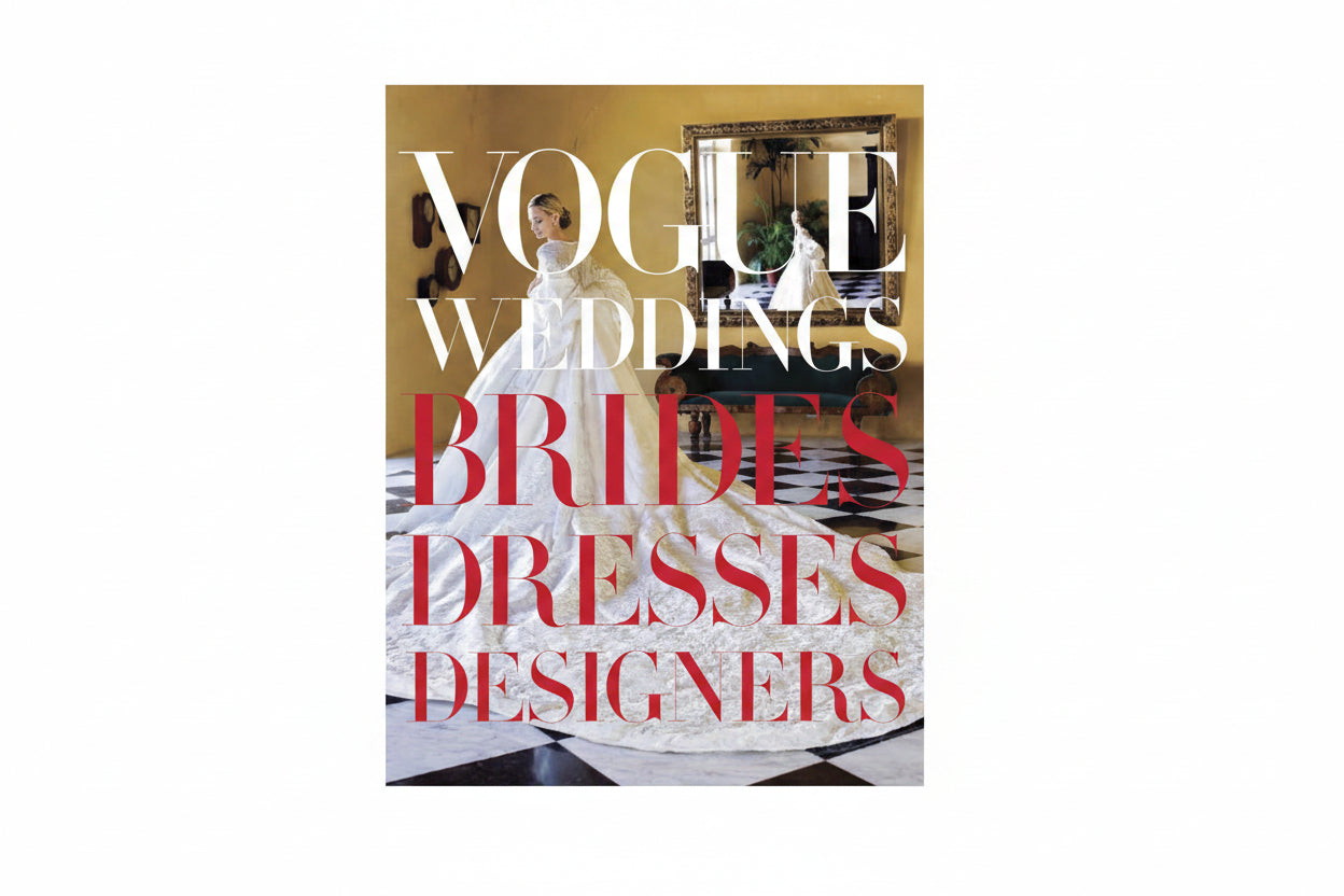 Vogue Weddings: Brides, Dresses, Designers