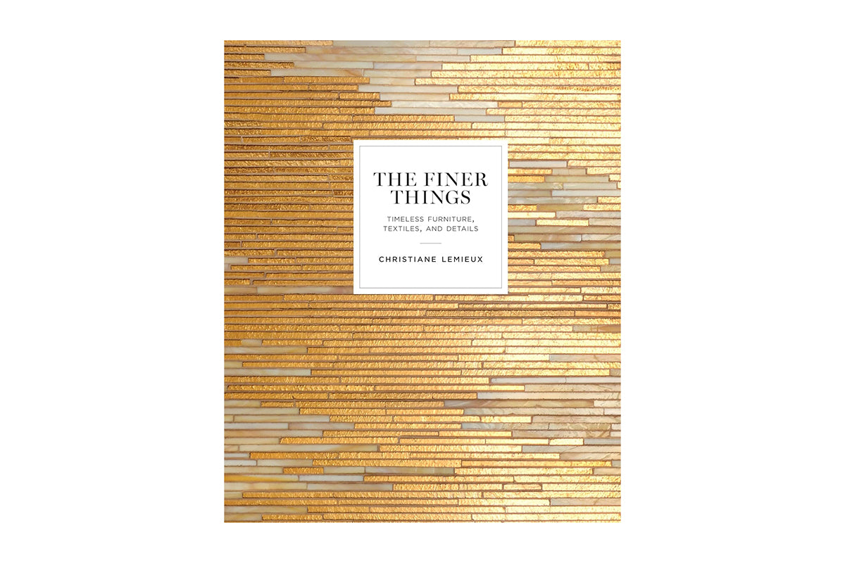 The Finer Things: Timeless Furniture, Textiles, and Details