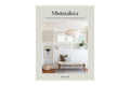 Minimalista: Your Step-by-Step Guide to a Better Home, Wardrobe, and Life