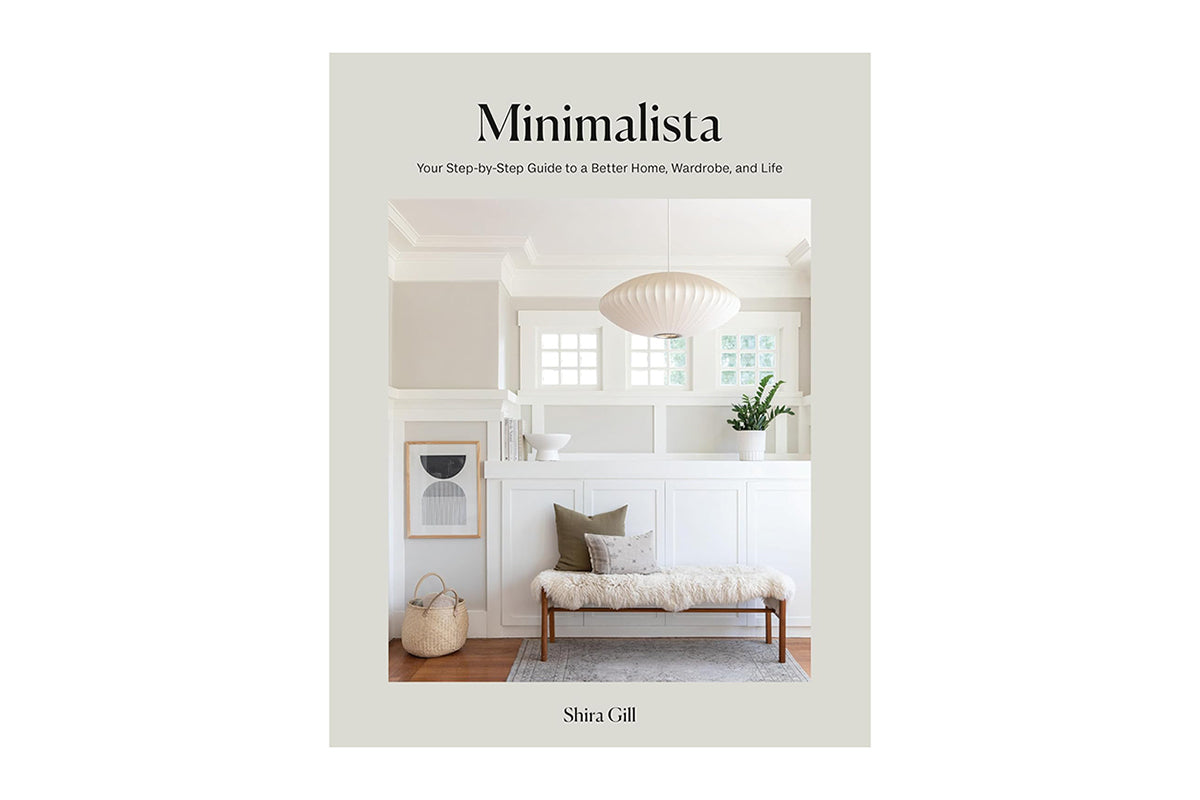 Minimalista: Your Step-by-Step Guide to a Better Home, Wardrobe, and Life