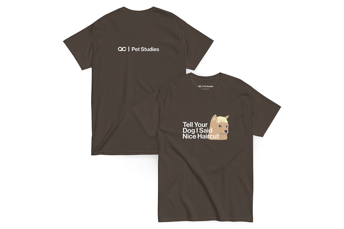 Brown t-shirt with text that reads "Tell Your Dog I Said Nice Haircut" and a dog graphic on a white background