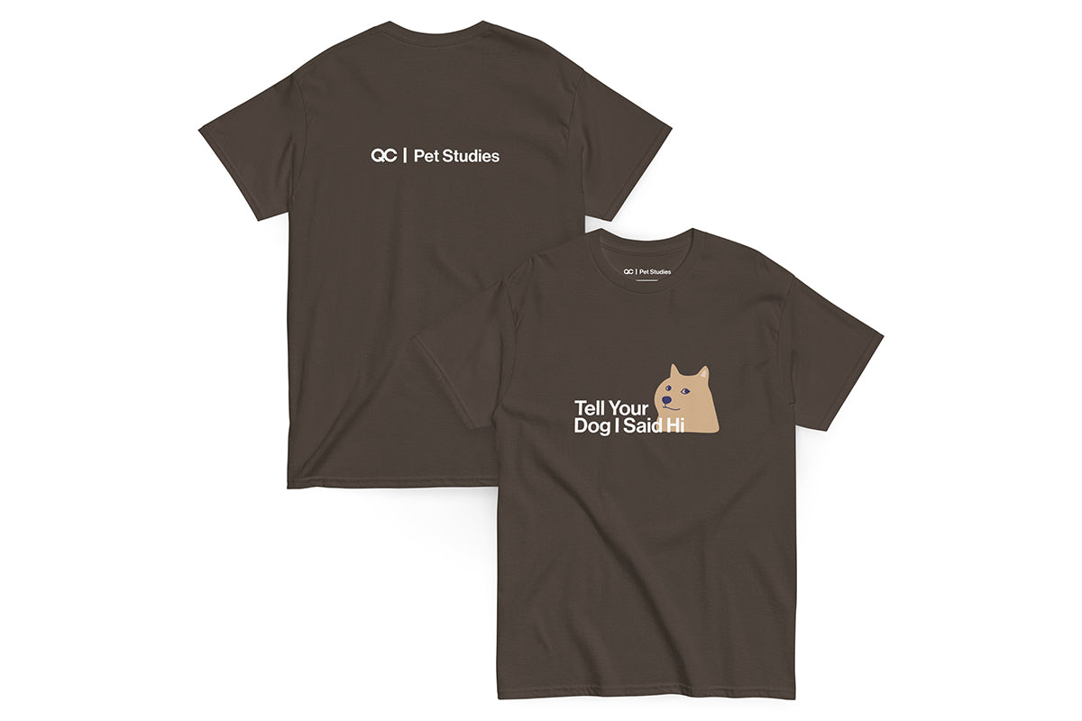 Brown t-shirt with text that reads "Tell Your Dog I Said Hi" and a dog graphic on a white background