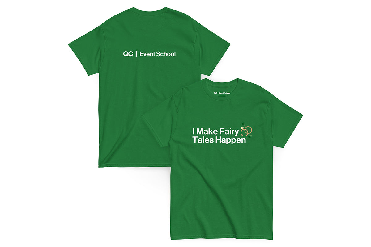 Green t-shirt with text 'I Make Fairy Tales Happen' on a white background. Back of t-shirt reads "QC Event School".