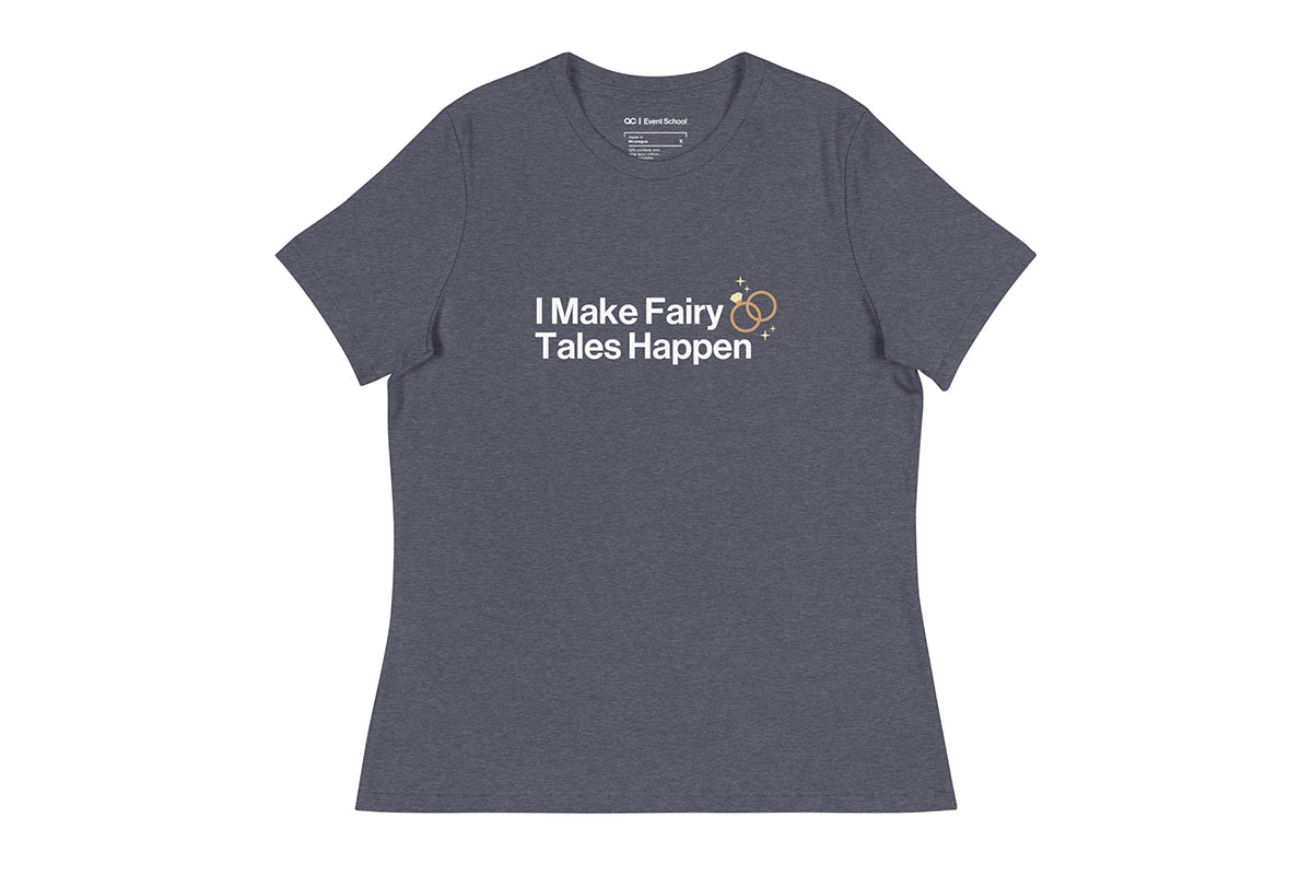 Grey t-shirt with text 'I Make Fairy Tales Happen' on a white background