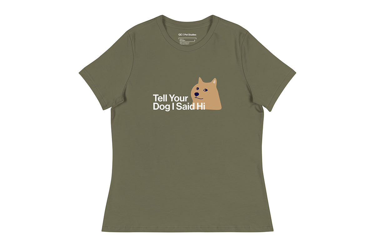 Green t-shirt with a graphic of a dog and text that reads "Tell Your Dog I Said Hi" on a white background