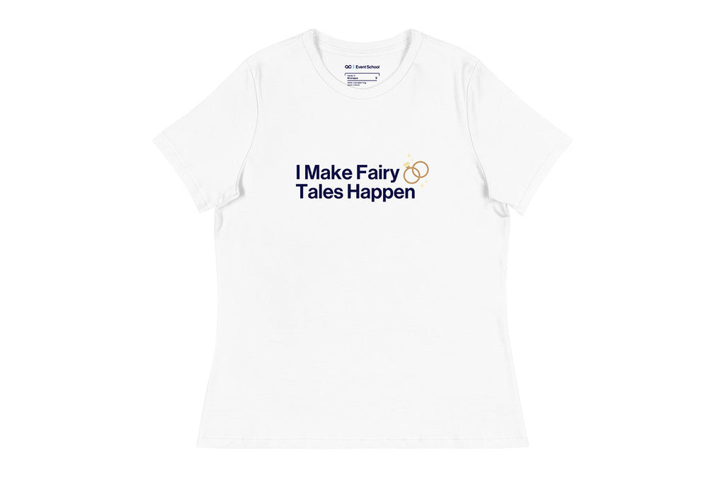 White t-shirt with text 'I Make Fairy Tales Happen' on a white background